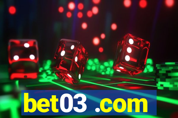 bet03 .com